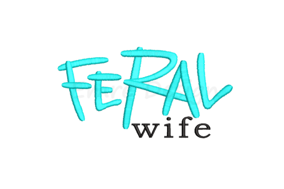 Feral Wife Embroidery Design Review